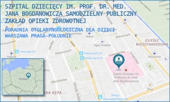 PORADNIA OTOLARYNGOLOGICZNA DLA DZIECI - SZPITAL DZIECIĘCY IM. PROF. DR. MED. JANA BOGDANOWICZA SAMODZIELNY PUBLICZNY ZAKŁAD OPIEKI ZDROWOTNEJ - NIEKŁAŃSKA 4/24,  WARSZAWA PRAGA-POŁUDNIE