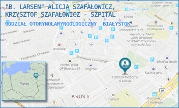 ODDZIAŁ OTORYNOLARYNGOLOGICZNY - "B. LARSEN" ALICJA SZAFAŁOWICZ, KRZYSZTOF SZAFAŁOWICZ - SZPITAL - BOLESŁAWA CHROBREGO 16A,  BIAŁYSTOK