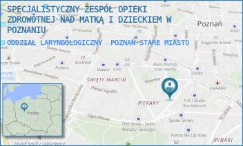 ODDZIAŁ LARYNGOLOGICZNY - SPECJALISTYCZNY ZESPÓŁ OPIEKI ZDROWOTNEJ NAD MATKĄ I DZIECKIEM W POZNANIU - KRYSIEWICZA 7/8,  POZNAŃ-STARE MIASTO